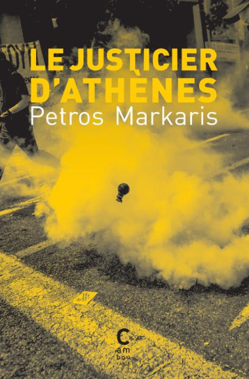 LE JUSTICIER D-ATHENES - MARKARIS PETROS - CAMBOURAKIS