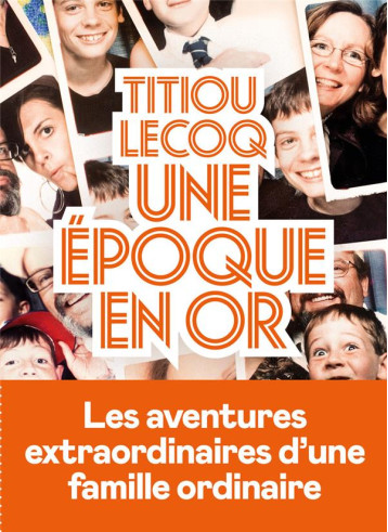 UNE EPOQUE EN OR - LECOQ TITIOU - ICONOCLASTE