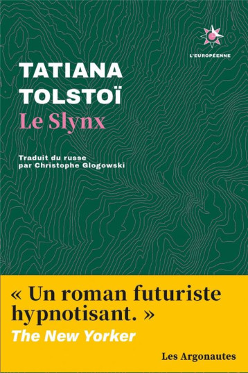 LE SLYNX - TOLSTOI TATIANA - ARGONAUTES