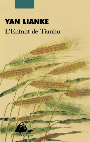 L-ENFANT DE TIANHU - YAN LIANKE - PICQUIER