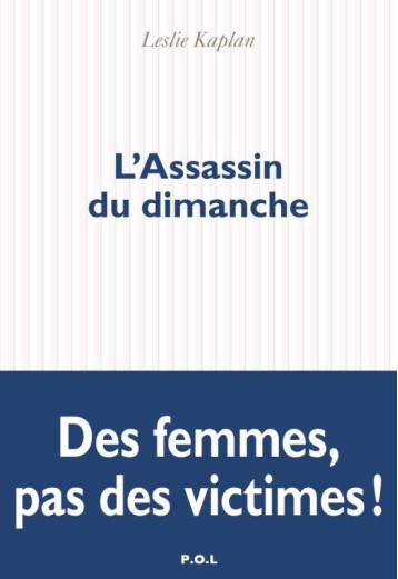 L-ASSASSIN DU DIMANCHE - KAPLAN LESLIE - POL