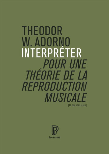 THEORIE DE L-INTERPRETATION MUSICALE - THEODOR ADORNO - PHILHARMONIE