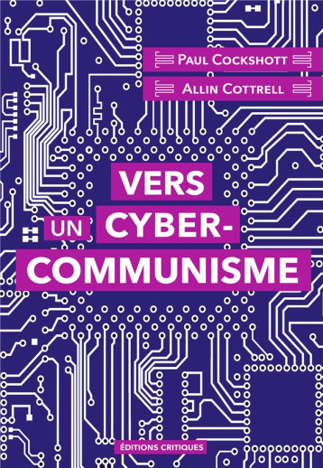 VERS UN CYBERCOMMUNISME - COCKSHOTT - ED CRITIQUES