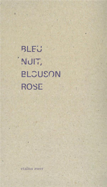 BLEU NUIT, BLOUSON ROSE - ZWER ETAINN - DU COMMUN