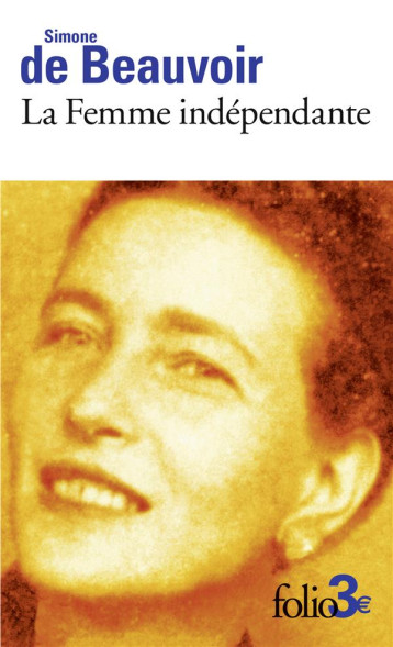 LA FEMME INDEPENDANTE - SIMONE DE BEAUVOIR - GALLIMARD