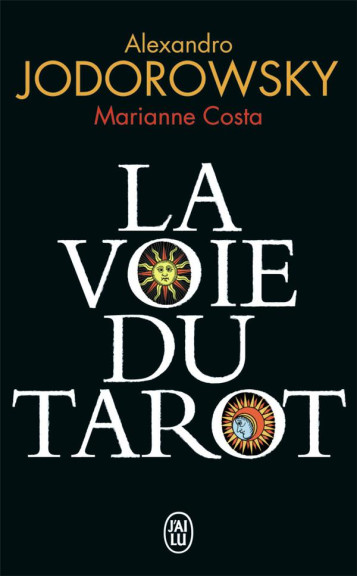 LA VOIE DU TAROT - JODOROWSKY ALEXANDRO - J'AI LU