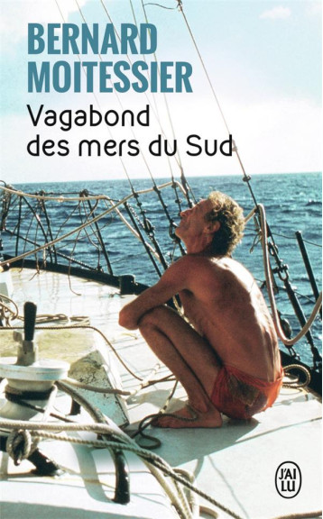 VAGABOND DES MERS DU SUD - MOITESSIER BERNARD - J'AI LU