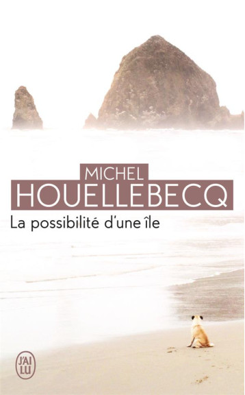 LA POSSIBILITE D'UNE ILE - HOUELLEBECQ MICHEL - J'ai lu