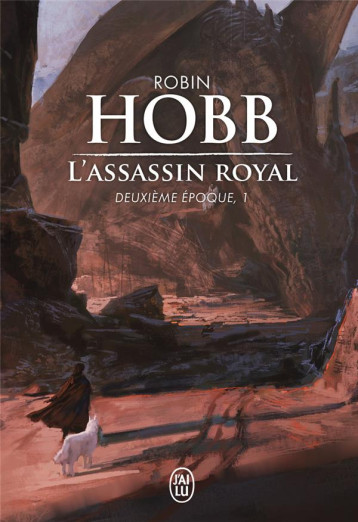 L'ASSASSIN ROYAL : INTEGRALE VOL.3 : TOMES 7 A 9 : DEUXIEME EPOQUE - HOBB ROBIN - J'ai lu