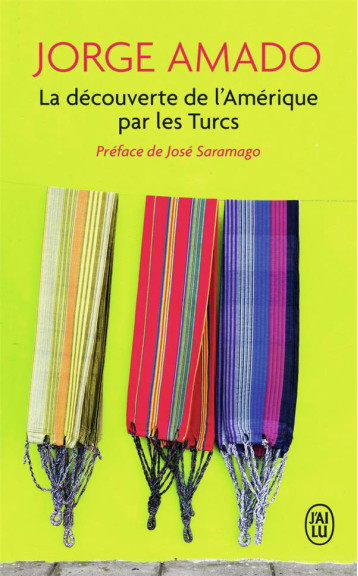 LA DECOUVERTE DE L'AMERIQUE PAR LES TURCS - AMADO JORGE - J'ai lu