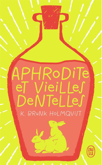 APHRODITE ET VIEILLES DENTELLES - BRUNK HOLMQVIST KARI - J'ai lu