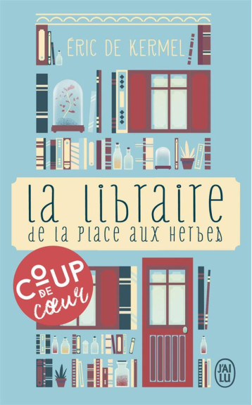 LA LIBRAIRE DE LA PLACE AUX HERBES - DE KERMEL ERIC - J'AI LU