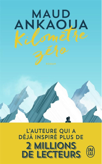 KILOMETRE ZERO - MAUD ANKAOUA - J'AI LU