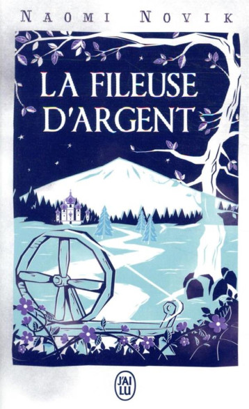 LA FILEUSE D'ARGENT - NAOMI NOVIK - J'AI LU