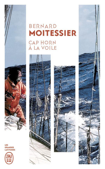 CAP HORN A LA VOILE - MOITESSIER BERNARD - J'AI LU