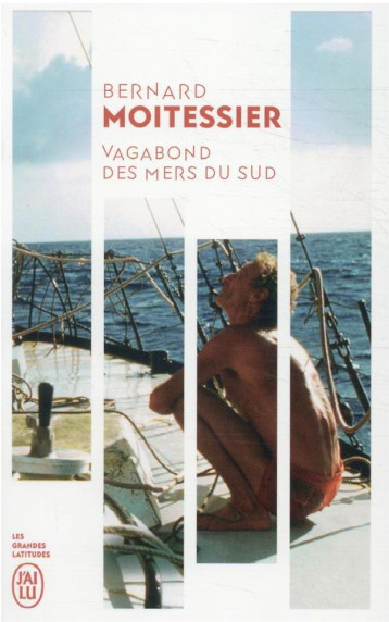 VAGABOND DES MERS DU SUD - MOITESSIER BERNARD - J'AI LU