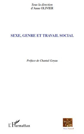 SEXE, GENRE ET TRAVAIL SOCIAL - OLIVIER ANNE - L'HARMATTAN