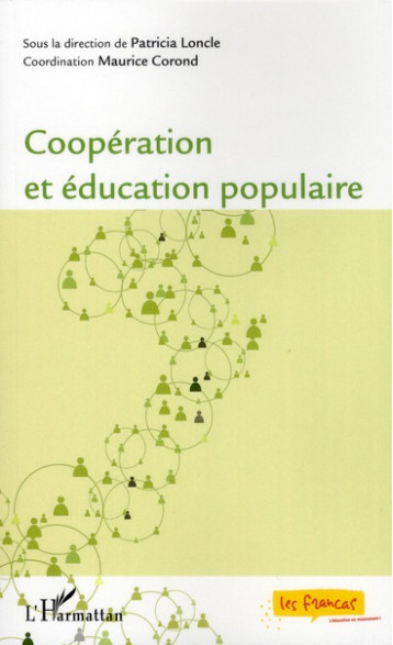 COOPERATION ET EDUCATION POPULAIRE - LONCLE PATRICIA/CORO - L'HARMATTAN