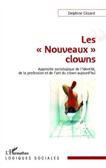 LES NOUVEAUX CLOWNS - CEZARD DELPHINE - L'Harmattan