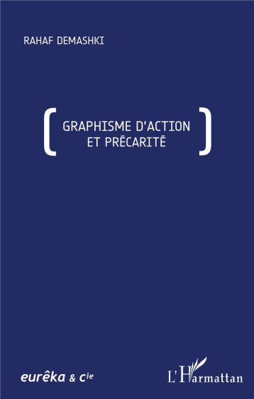 GRAPHISME D'ACTION ET PRECARITE - DEMASHKI RAHAF - L'HARMATTAN