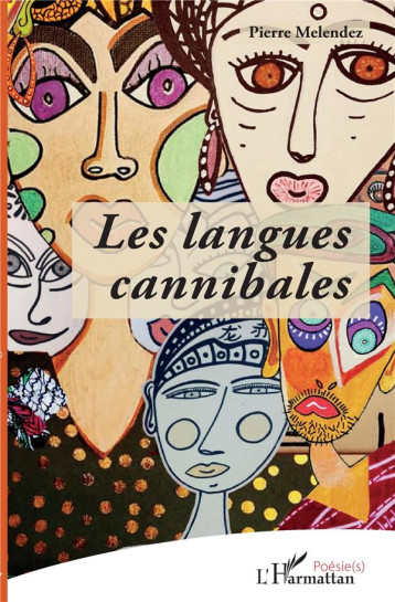 LES LANGUES CANNIBALES - MELENDEZ PIERRE - L'HARMATTAN