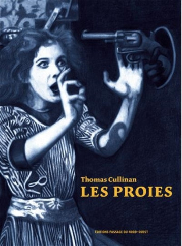 Les proies - CULLINAN THOMAS - Passage du Nord-Ouest