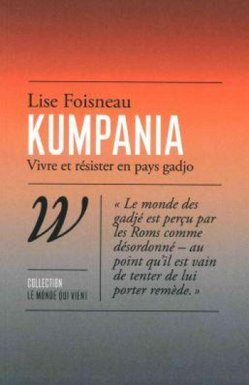 KUMPANIA : VIVRE ET RESISTER EN PAYS GADJO - FOISNEAU LISE - WILDPROJECT