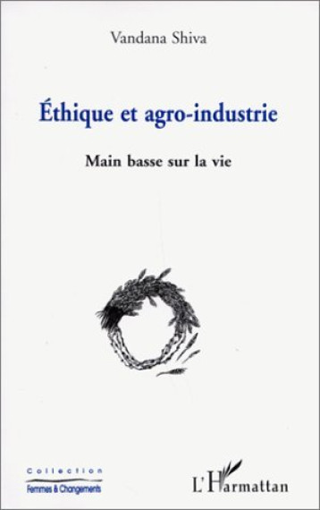 Ethique et agro-industrie - Shiva Vandana - L'HARMATTAN