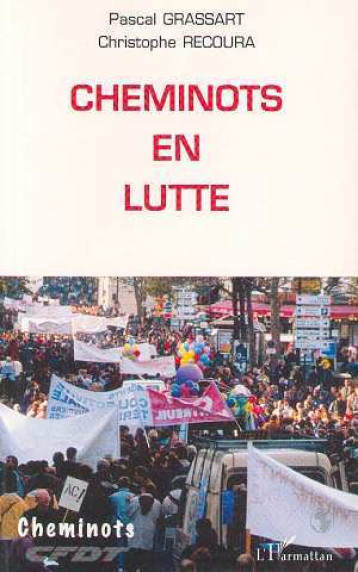 Cheminots en lutte - GRASSART P./RECOURA - L'HARMATTAN