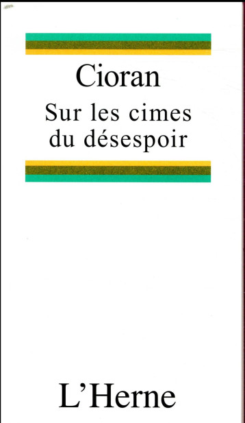 SUR LES CIMES DU DESESPOIR - CIORAN EMIL - L'HERNE