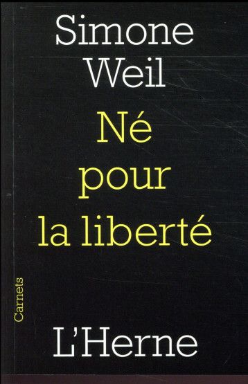 NE POUR LA LIBERTE - WEIL SIMONE - L'HERNE