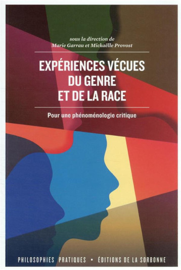 EXPERIENCES VECUES DU GENRE ET DE LA RACE : UNE PHENOMENOLOGIE CRITIQUE - PROVOST/GARRAU - SORBONNE PUPS