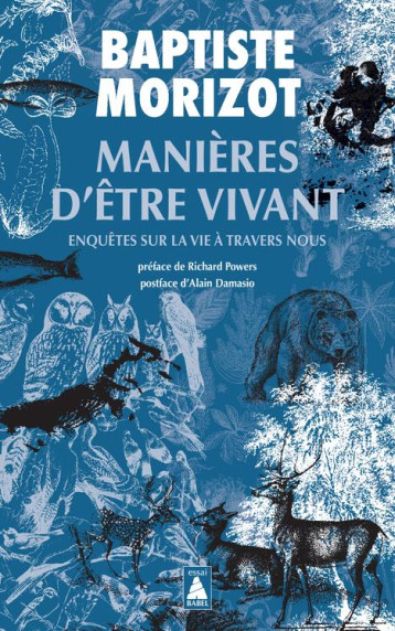 MANIERES D'ETRE VIVANT : ENQUETES SUR LA VIE A TRAVERS NOUS - MORIZOT/DAMASIO - ACTES SUD