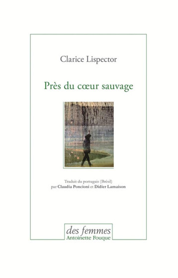 PRES DU COEUR SAUVAGE - LISPECTOR CLARICE - DES FEMMES