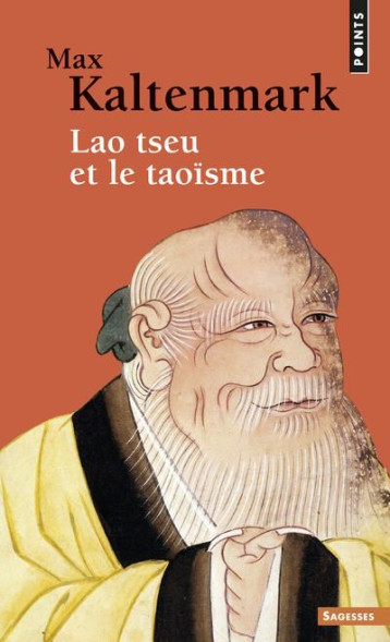 LAO-TSEU ET LE TAOISME - KALTENMARK MAX - Points