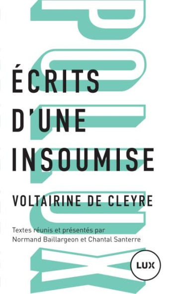 ECRITS D'UNE INSOUMISE - CLEYRE (DE) V. - LUX CANADA