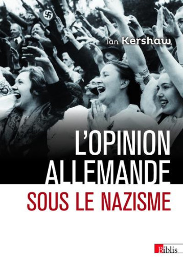 L'OPINION ALLEMANDE SOUS LE NAZISME - KERSHAW IAN - CNRS