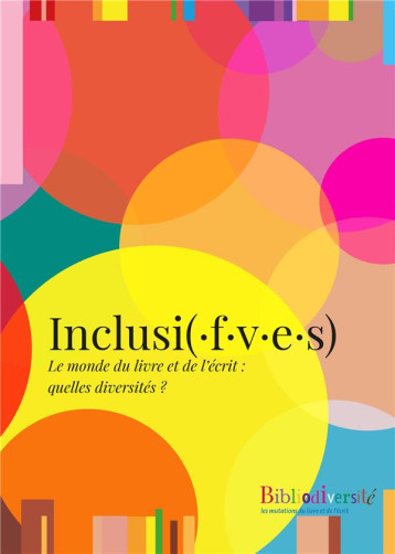 INCLUSI(.F.V.E.S) : LE MONDE DU LIVRE ET DE L'ECRIT - QUELLES DIVERSITES ? - COLLECTIF - DU LUMIGNON