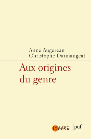 AUX ORIGINES DU GENRE - AUGEREAU ANNE - PUF