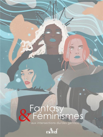 FANTASY ET FEMINISMES - MARIE LUCIE BOUGON - BADASS