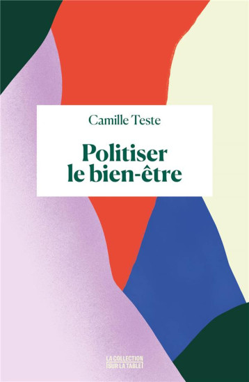 POLITISER LE BIEN-ETRE - TESTE CAMILLE - BOOKS ON DEMAND