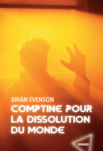 COMPTINE POUR LA DISSOLUTION DU MONDE - EVENSON - Rivages