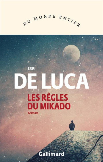 LES REGLES DU MIKADO - DE LUCA - GALLIMARD