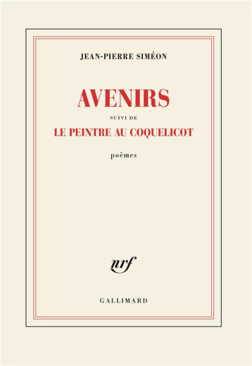 AVENIRS SUIVI DE LE PEINTRE AU COQUELICOT - SIMEON - GALLIMARD