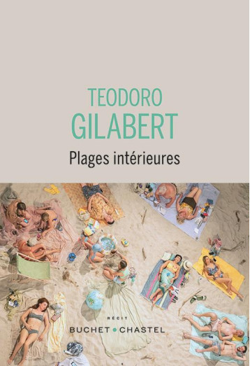 PLAGES INTERIEURES - GILABERT TEODORO - BUCHET CHASTEL