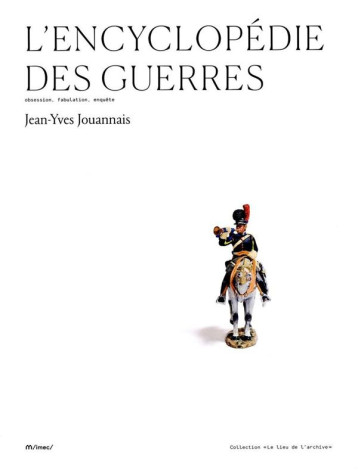L'ENCYCLOPEDIE DES GUERRES - JOUANNAIS JEAN YVES - IMEC