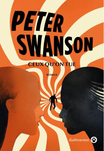 CEUX QU'ON TUE TOME 1 : LILY - SWANSON - GALLMEISTER