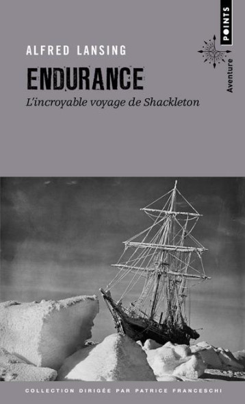 ENDURANCE  -  L'INCROYABLE VOYAGE DE SHACKLETON - LANSING ALFRED - POINTS