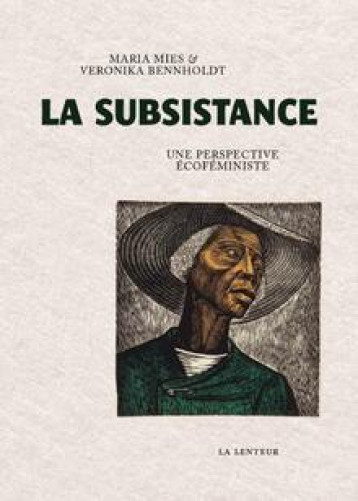 LA SUBSISTANCE - UNE PERSPECTIVE ECOFEMINISTE - MIES/BENNHOLDT - LENTEUR