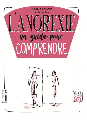 L'ANOREXIE  -  COMPRENDRE ET S'EN SORTIR - SHANKLAND REBECCA - MARTINIERE BL